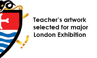 Teacher’s artwork selected for major London Exhibition