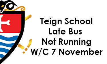 Teign School Late Bus Not Running W/C 7 November